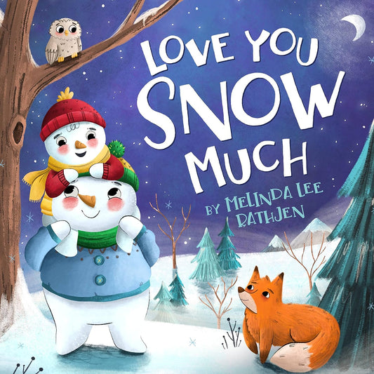 Love you snow much